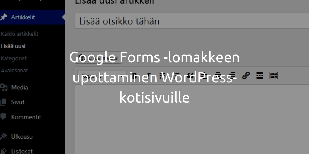 Google Forms lomakkeen upottaminen WordPress-sivustolle