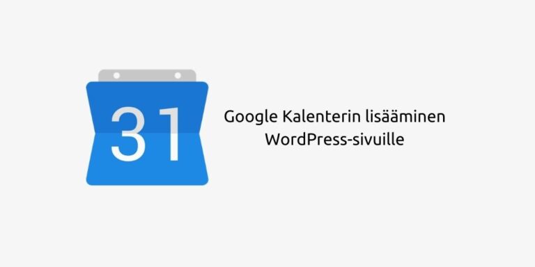 Google Kalenterin lisääminen WordPress-sivuille