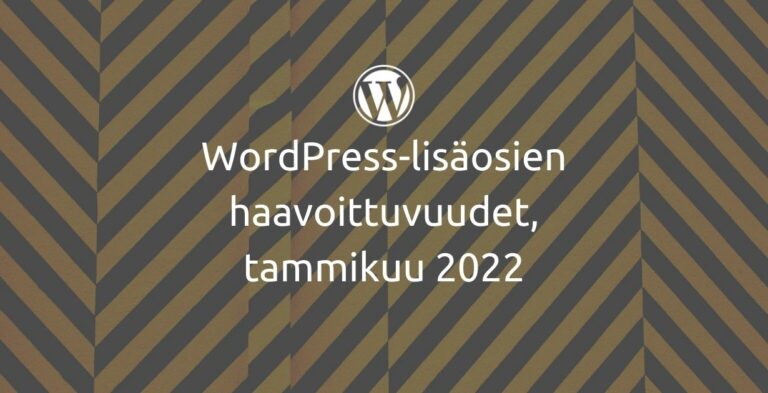 WordPress-lisäosien haavoittuvuudet, tammikuu 2022