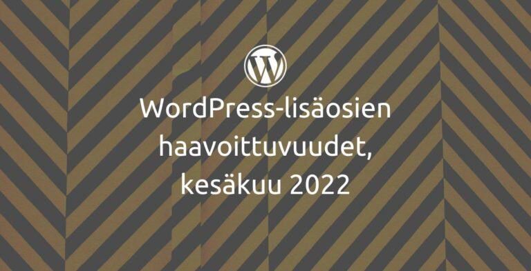 WordPress-lisäosien haavoittuvuudet, kesäkuu 2022