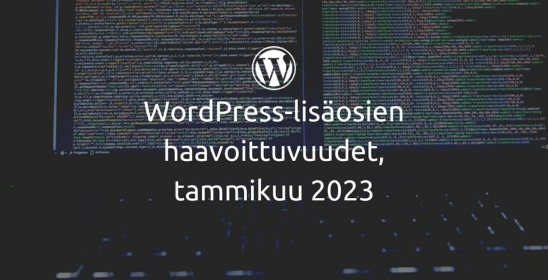 WordPress-lisäosien haavoittuvuudet, tammikuu 2023