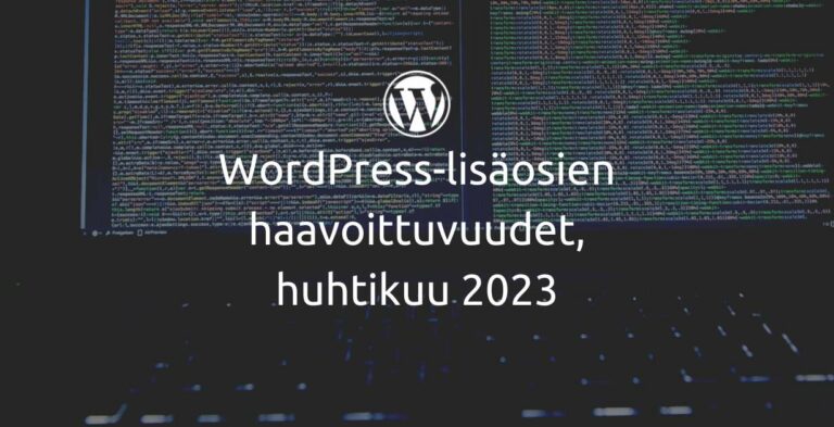 WordPress-lisäosien haavoittuvuudet, Huhtikuu 2023