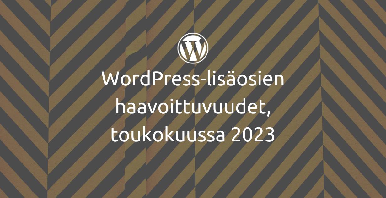WordPress haavoittuvuudet, toukokuu 2023