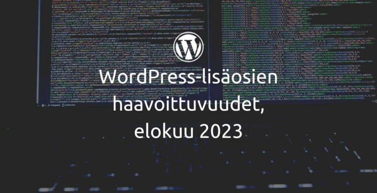 WordPress-lisäosien haavoittuvuudet, elokuu 2023